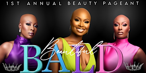 Imagem principal de 1st Annual Bald & Beautiful Pageant
