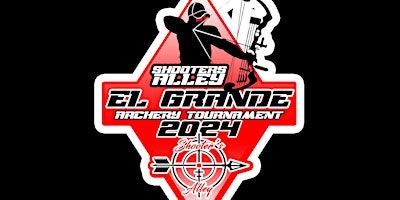 EL GRANDE ARCHERY TOURNAMENT 2024 primary image