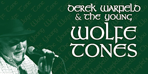 The Session @TESSBURKES presents: DEREK WARFIELD  and The Young Wolfe Tones