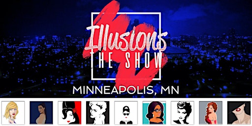 Illusions The Drag Queen Show Minneapolis - Drag Queen Dinner Show - Minneapolis, MN primary image