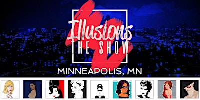 Imagem principal de Illusions The Drag Queen Show Minneapolis - Drag Queen Dinner Show - Minneapolis, MN
