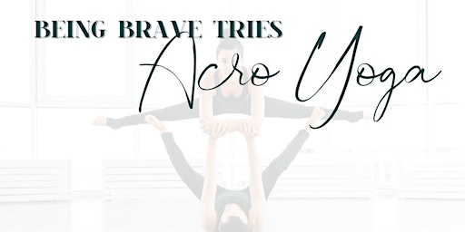 Imagen principal de Being Brave Club goes Does Acro Yoga