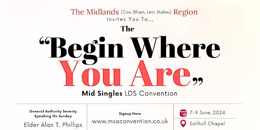 Imagen principal de Midlands Region Mid Singles Convention 7-9 June 2024: Begin Where You Are