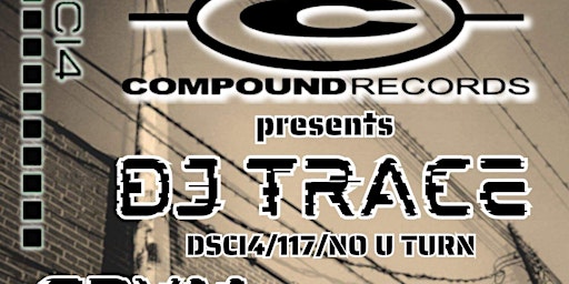 Primaire afbeelding van Compound Records Presents DJ Trace