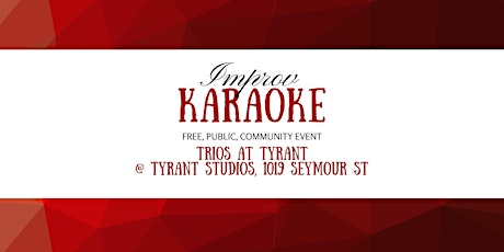 Hauptbild für Improv Karaoke #15 - Trios at Tyrant