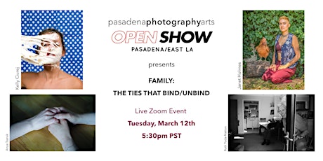 Imagen principal de Open Show Pasadena/East LA #46 - "Family: The Ties That Bind/Unbind"