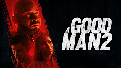 "A Good Man 2" Movie  Premier