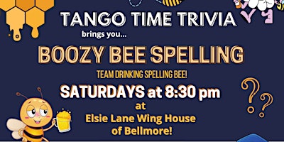 Imagem principal do evento FREE BOOZY BEE Team Spelling Bee ! Saturdays at Elsie Lane in Bellmore!