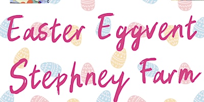 Image principale de Easter Eggvent at Stephney Farm