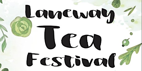 Laneway Tea Festival primary image