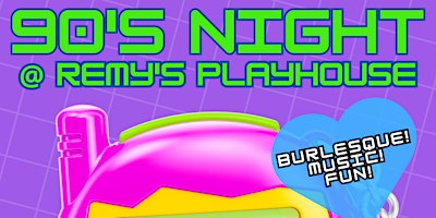 90's Night at Remy's Playhouse primary image