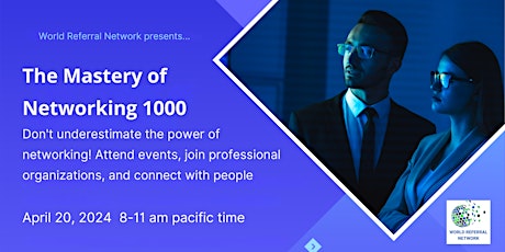 Mastery of Networking 1000 - A Special 3 Hour Event