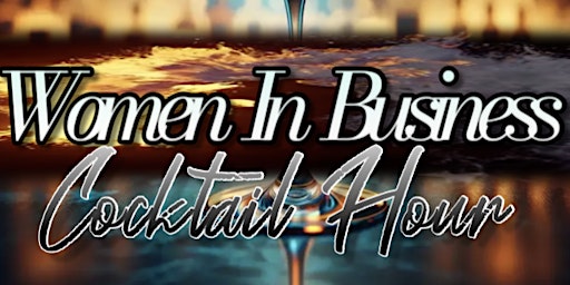 Immagine principale di All White Affair "Women In Business" Cocktail Hour 