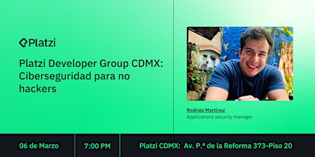 Image principale de Platzi Developer Group CDMX:  Ciberseguridad para no hackers