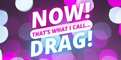 Imagen principal de NOW! That's What I Call...DRAG! Bury St Edmunds!