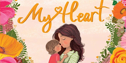 Imagem principal do evento Meet the Author Storytime: My Heart