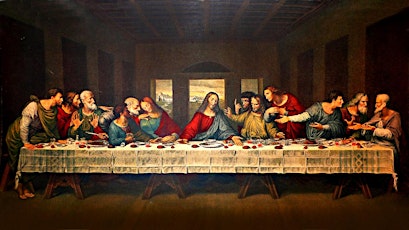 Last Supper Comes To Life - Friday 7pm