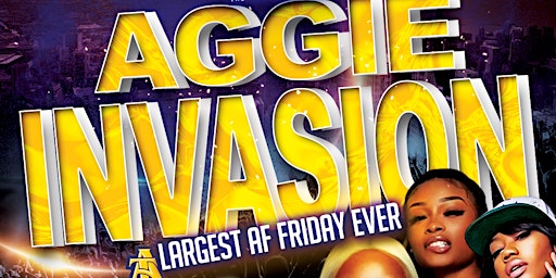 Primaire afbeelding van AGGIE INVASION: OFFICIAL AGGIE FEST FRIDAY MEGA PARTY