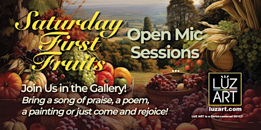 Immagine principale di Open Mic Sessions :   FIRST FRUITS, First Saturday 