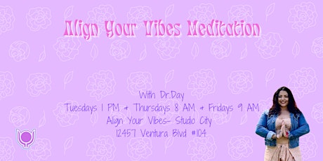 Align Your Vibes Meditation with Dr. Day