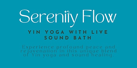 Serenity Flow - Yin Yoga with Live Sound Bath