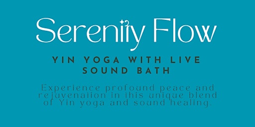 Imagem principal do evento Serenity Flow - Yin Yoga with Live Sound Bath