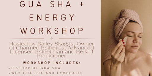 Hauptbild für Gua Sha & Energy Workshop with Bailey Skaggs