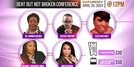 Bent But Not Broken Conference