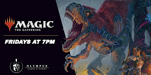 Imagem principal do evento Friday Night Magic at Olympus Cards & Games