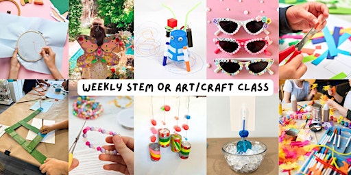WEEKLY STEM OR ART/CRAFT CLASS (May '24) primary image