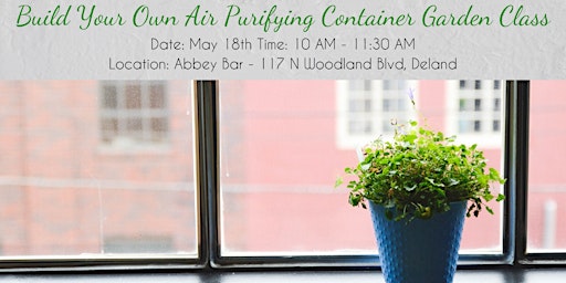 Hauptbild für Build Your Own Air Purifying Container Garden Class