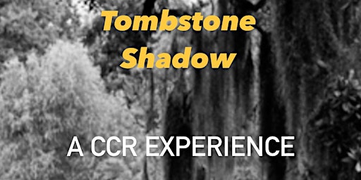 Imagem principal do evento Tombstone Shadow. A CCR experience