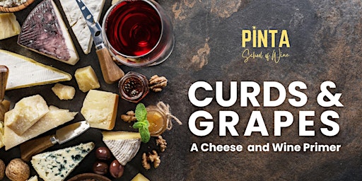 Imagem principal do evento MONROE, GA: Curds and Grapes: A Cheese-and-Wine Pairing Primer