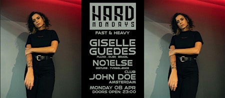 HARD MONDAYS AMSTERDAM - HARD TECHNO W/ GISELLE GUEDES (FLUXO -BRAZIL) & NO1ELSE (DISTURB) primary image