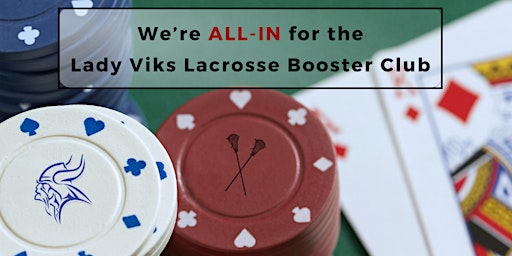 Primaire afbeelding van Lady Viks Lacrosse Booster Club Hold'em Fundraiser