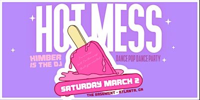 Hot Mess – Dance Pop Party