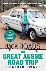Author Talk: Heather Ewart - Back Roads - The Great Aussie Road Trip