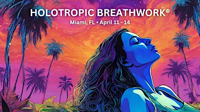 Holotropic Breathwork® Miami Residential Retreat