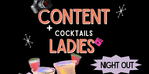 Image principale de Content and Cocktails Ladies Night Out at Pop Up and Create