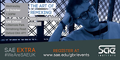 SAE EXTRA (OXF): The Art of Remixing with Conner Turner (NVOY) primary image