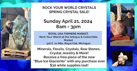 ROCK YOUR WORLD - Spring Crystal Sale at the Royal Oak Farmer's Market