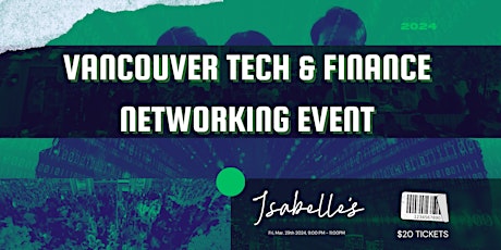 Vancouver Tech & Finance Networking Event At Isabelle's