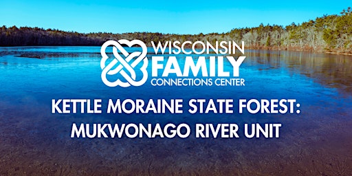 Hauptbild für WiFCC Day at a State Park: Kettle Moraine - Mukwonago River Unit