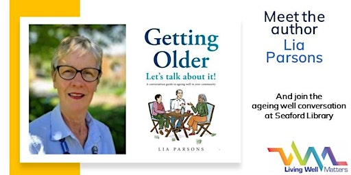 Hauptbild für Author Talk: 'Getting Older' by Lia Parsons - Seaford Library