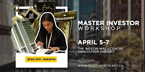 Hauptbild für Real Estate & Paper Asset Investing Workshop - Vancouver