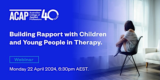 Building Rapport with Children and Young People in Therapy primary image