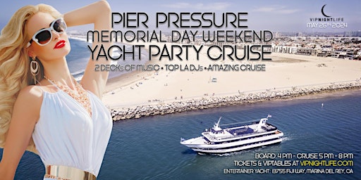 Immagine principale di Los Angeles Memorial Weekend | Pier Pressure® Party Cruise 