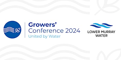 2024 Growers' Conference ~ United by Water primary image