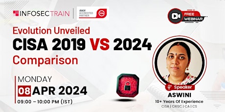 Free Event for "Evolution Unveiled: CISA 2019 VS 2024 Comparison"