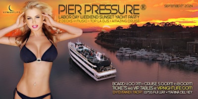 Los Angeles Labor Day Weekend | Pier Pressure® Party Cruise primary image